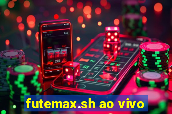 futemax.sh ao vivo